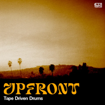 Upfront: Tape Driven Drums